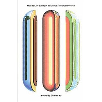 How to Live Safely in a Science Fictional Universe - 1